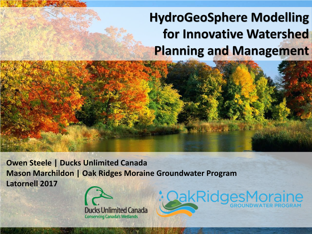 Hydrogeosphere Modelling for Innovative Watershed Planning and Management