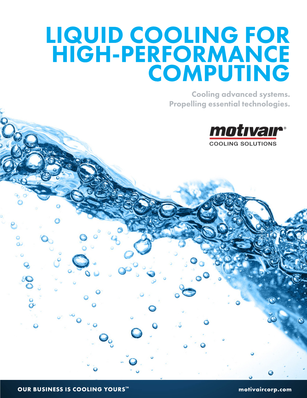 LIQUID COOLING for HIGH-PERFORMANCE COMPUTING Cooling Advanced Systems