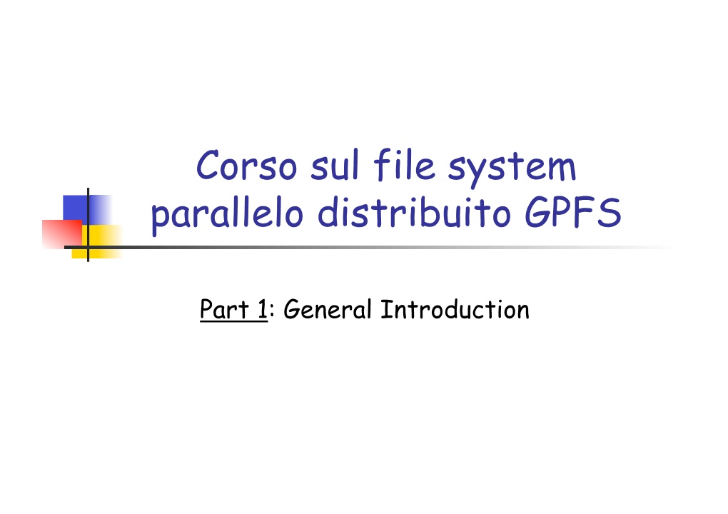 Corso Sul File System Parallelo Distribuito GPFS