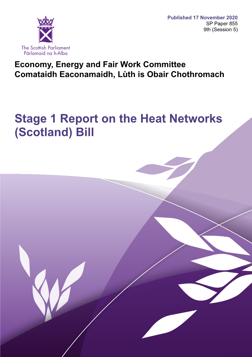 Stage 1 Report on the Heat Networks (Scotland) Bill Published in Scotland by the Scottish Parliamentary Corporate Body