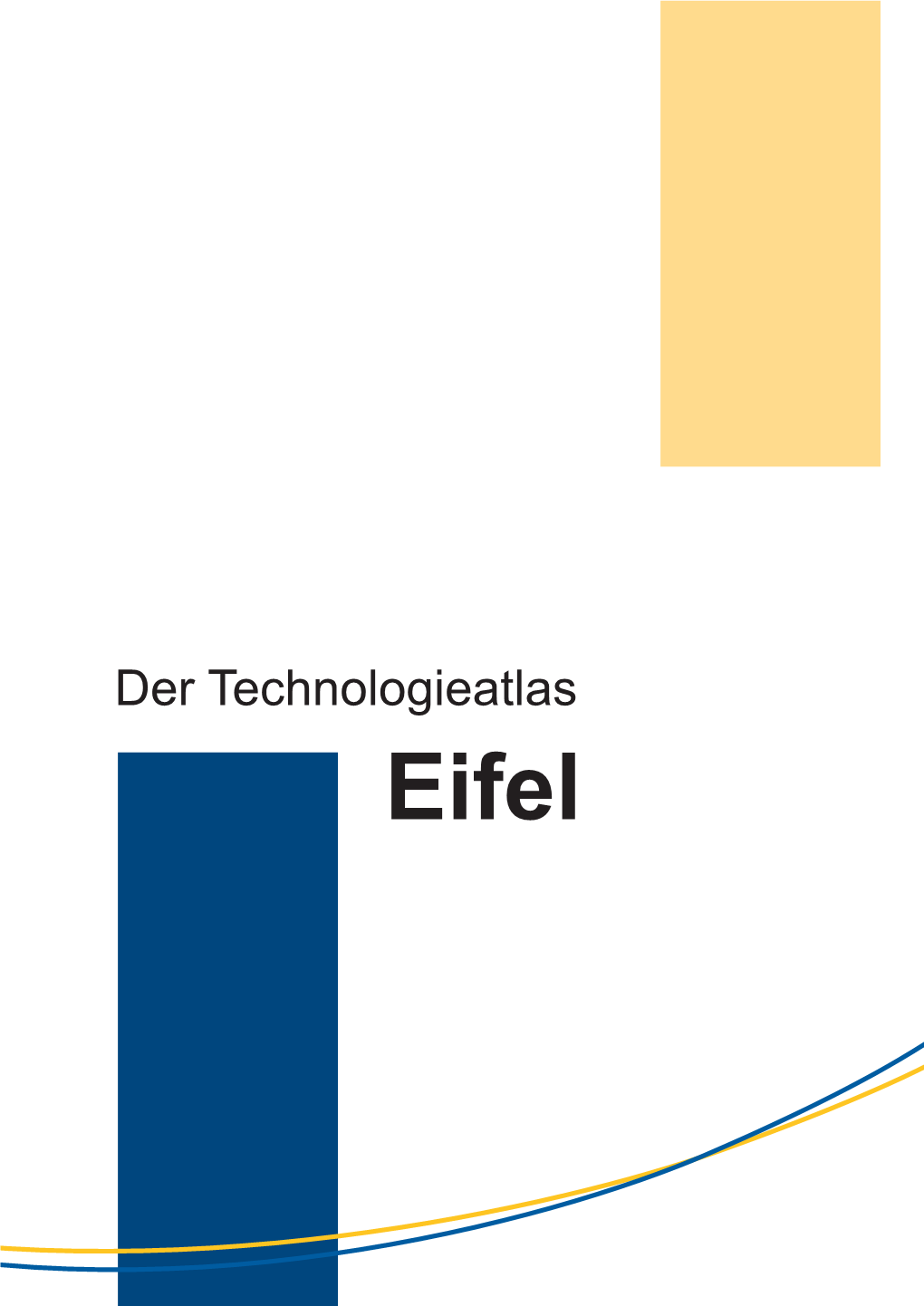 Der Technologieatlas Eifel Der Technologieatlas Eifel Technologieatlas Der