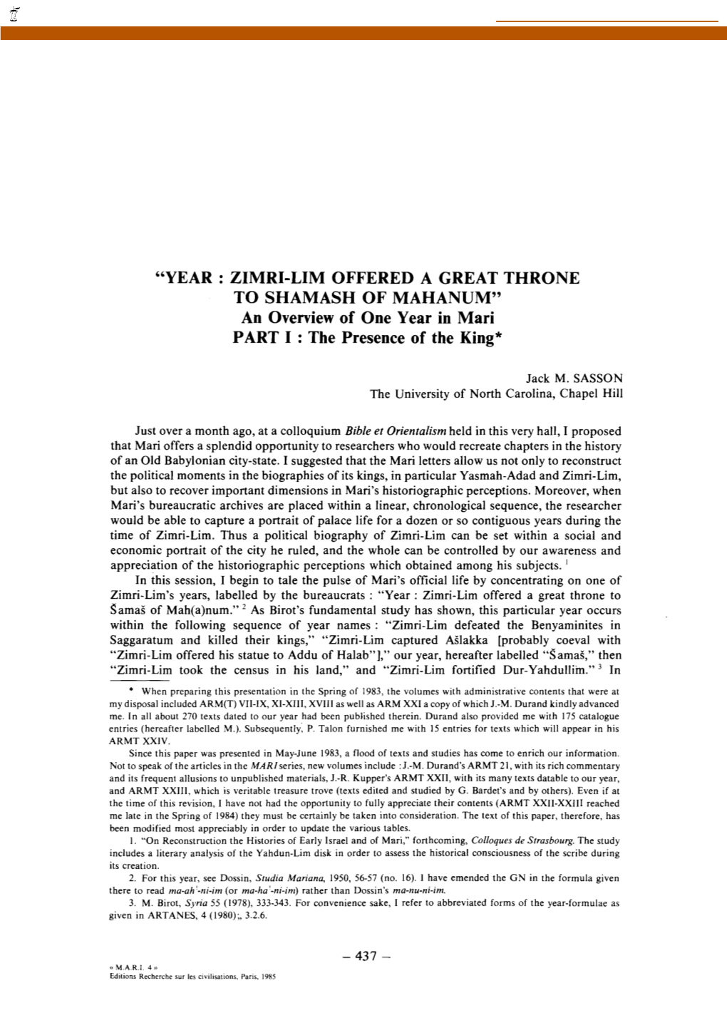 "YEAR ZIMRI-LIM OFFERED a GREAT THRONE to SHAMASH of MAHANUM" an Overview of One Year in Mari P ART I : the Presence of the King*