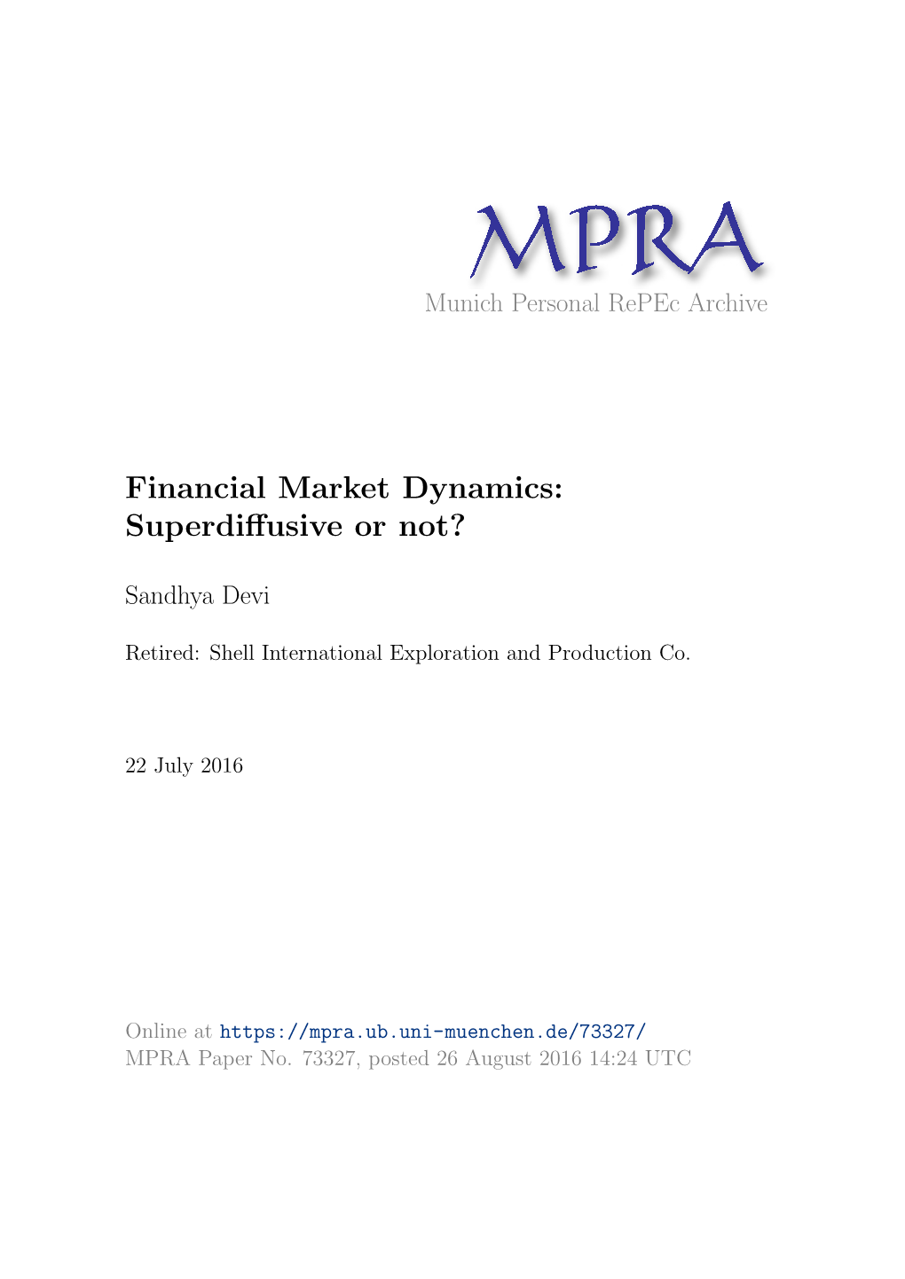 Financial Market Dynamics: Superdiffusive Or Not? Sandhya Devi† Edmonds, WA, 98020, USA August 24, 2016