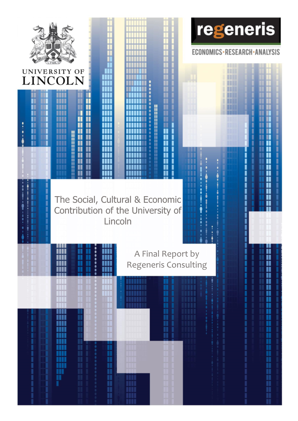 Social, Cultural and Economic Impact the University of Lincoln