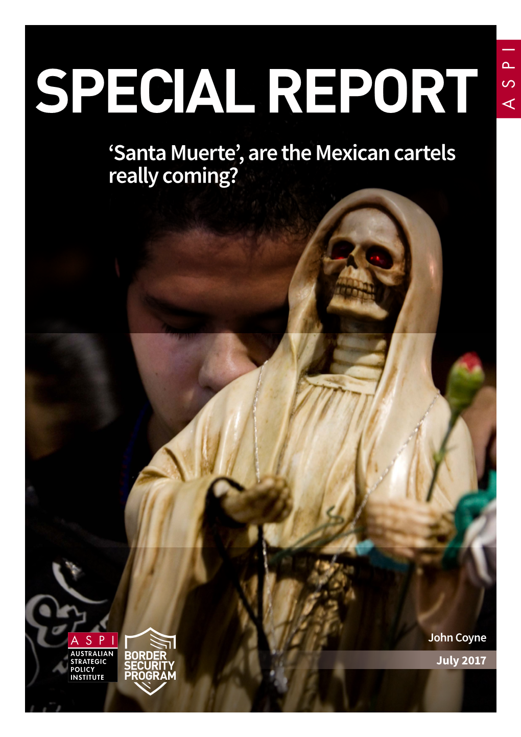 'Santa Muerte', Are the Mexican Cartels Really Coming?