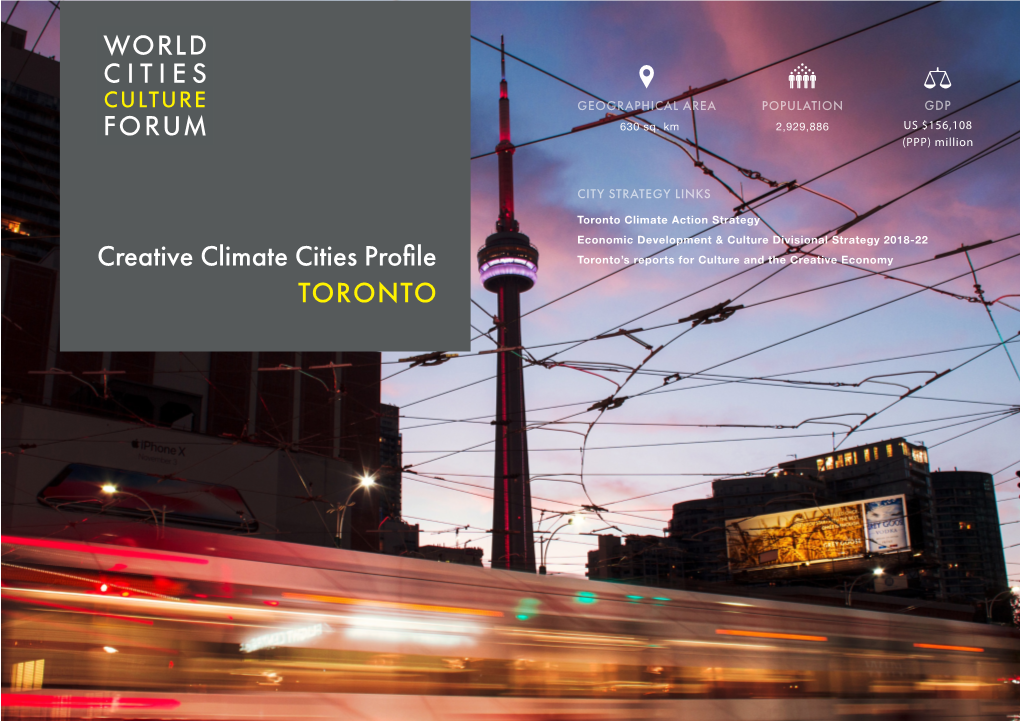 Creative Climate Cities Profile Toronto’S Reports for Culture and the Creative Economy TORONTO 2 Introduction