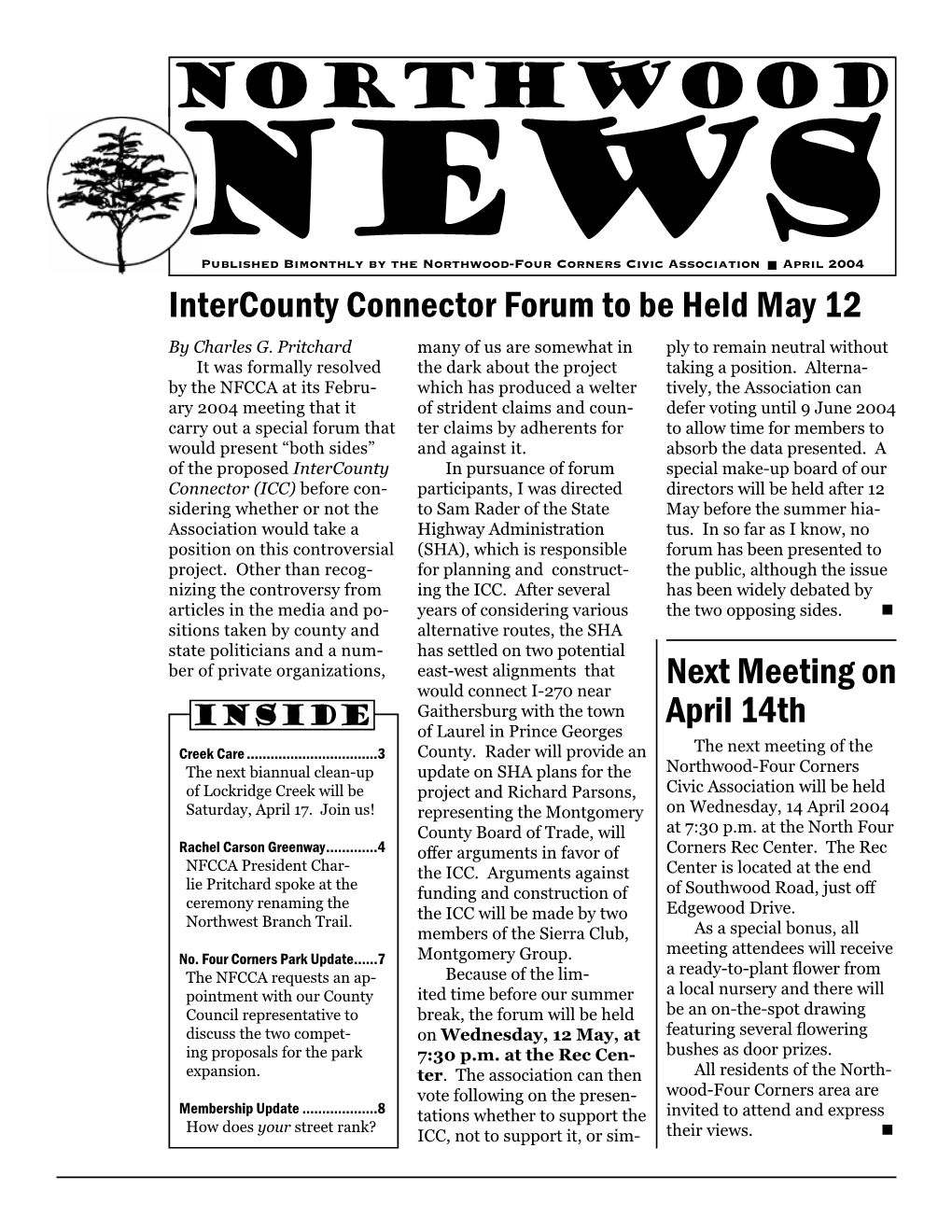 Northwood-Four Corners Civic Association ■ April 2004 Intercounty Connector Forum to Be Held May 12 by Charles G