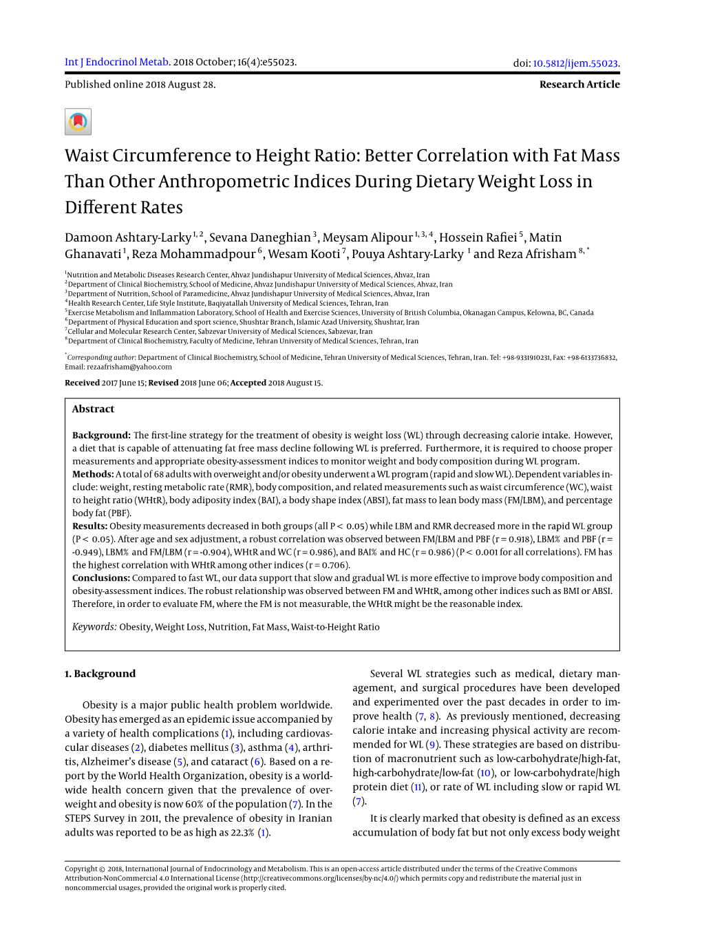 Waist Circumference to Height Ratio: Better Correlation with Fat Mass Than Other Anthropometric Indices During Dietary Weight Loss in Diﬀerent Rates