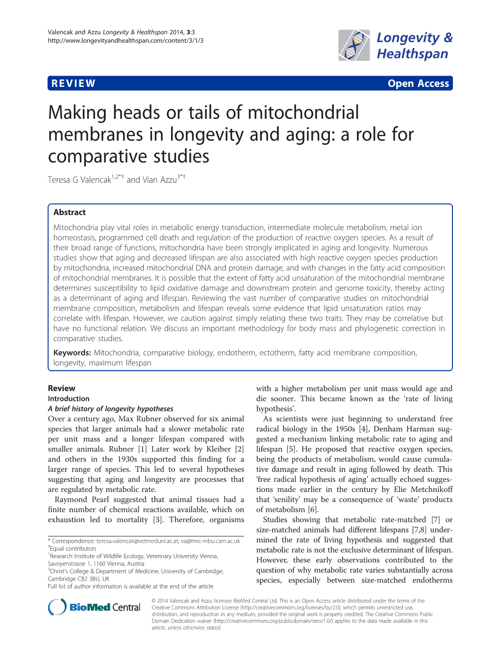 VIEW Open Access Making Heads Or Tails of Mitochondrial Membranes in Longevity and Aging: a Role for Comparative Studies Teresa G Valencak1,2*† and Vian Azzu3*†