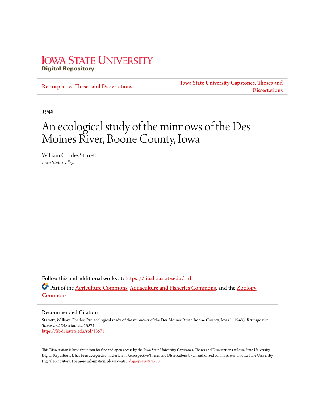 An Ecological Study of the Minnows of the Des Moines River, Boone County, Iowa William Charles Starrett Iowa State College