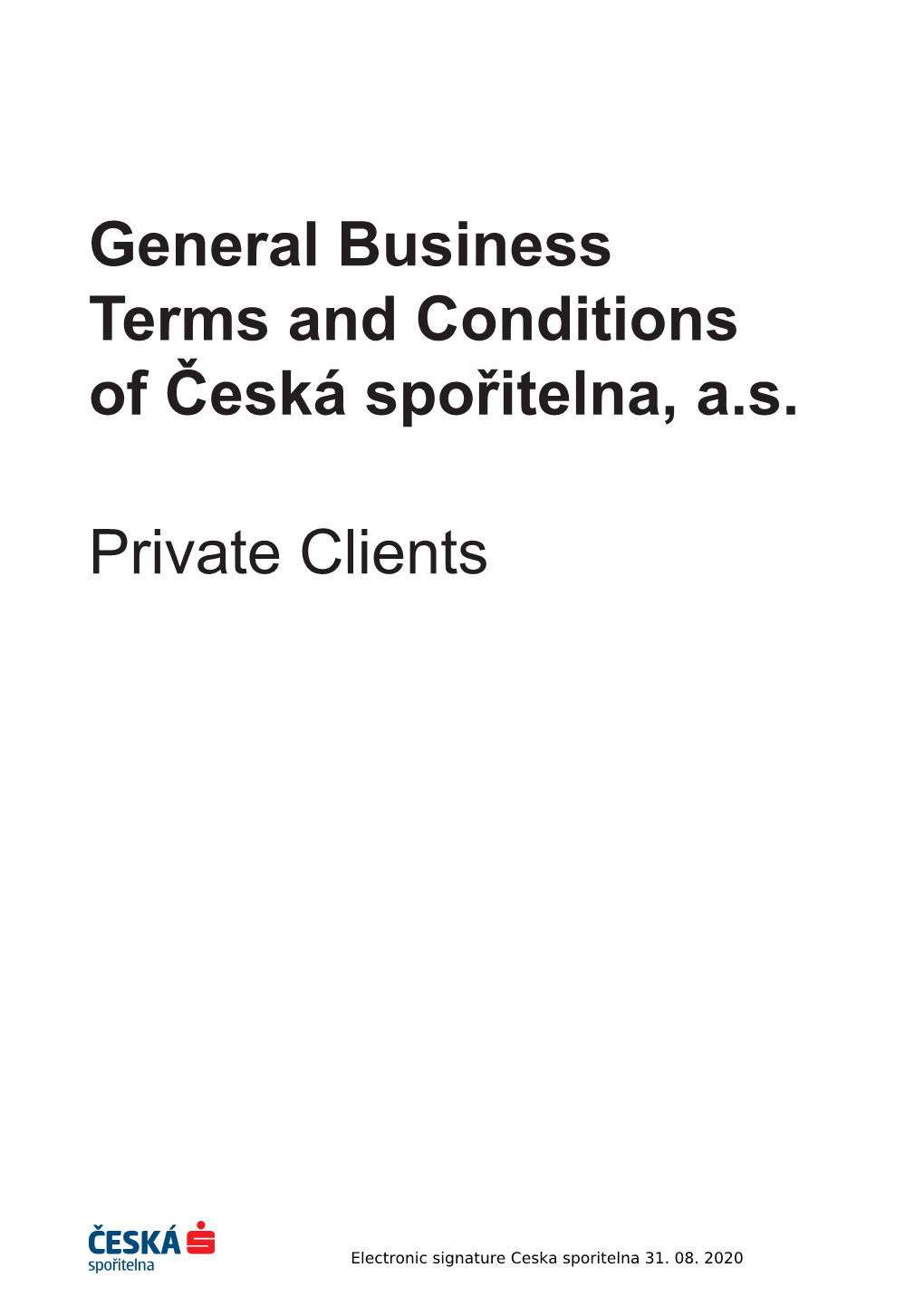 General Business Terms and Conditions of Česká Spořitelna, As Private Clients