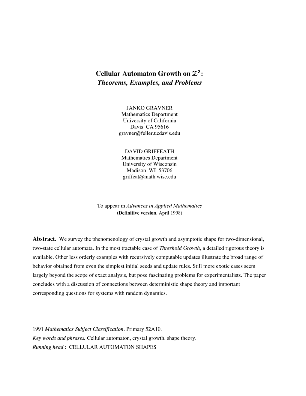 Cellular Automaton Growth on  : Theorems, Examples, and Problems