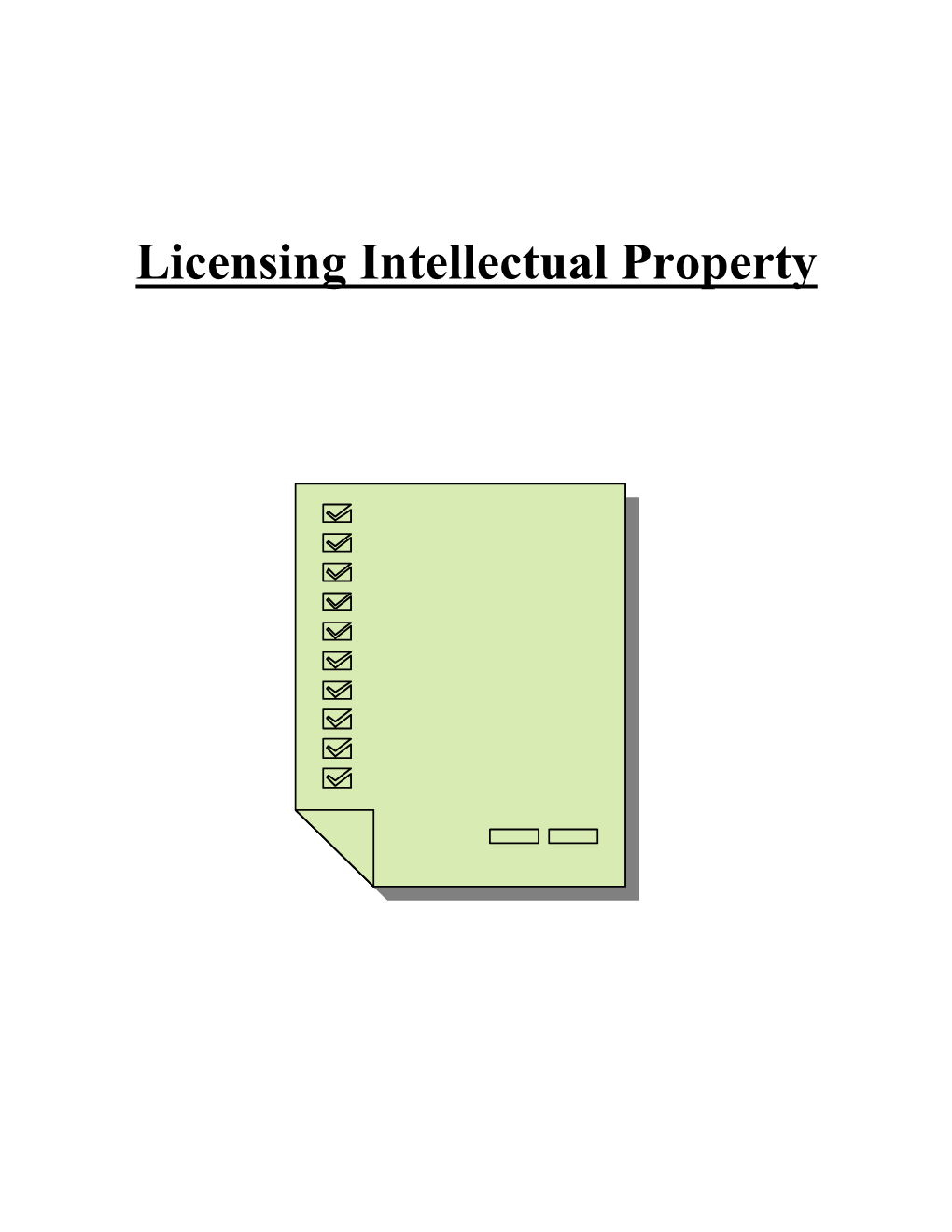 Licensing Intellectual Property Summary of Contents