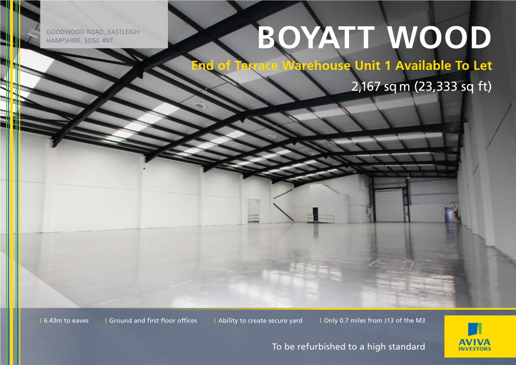 BOYATT WOOD End of Terrace Warehouse Unit 1 Available to Let 2,167 Sq M (23,333 Sq Ft)