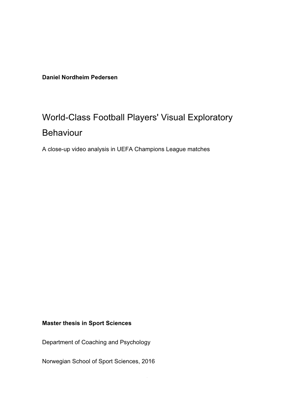 World-Class Football Players' Visual Exploratory Behaviour