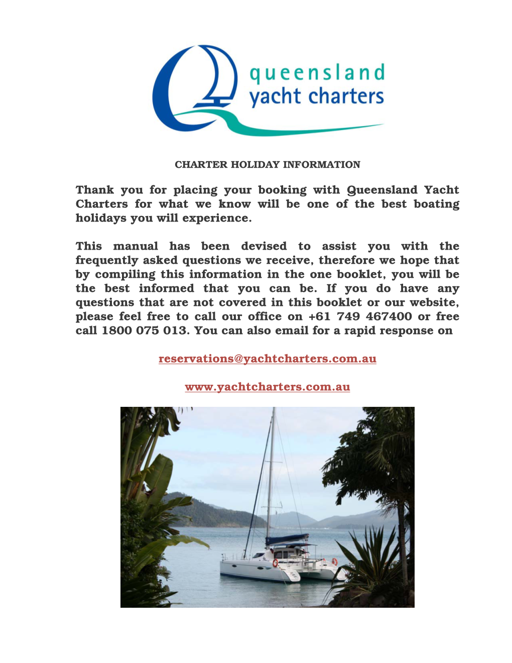 Thank You for Placing Your Booking with Queensland Yacht Charters for What We Know Will Be One of the Best Boating Holidays You Will Experience