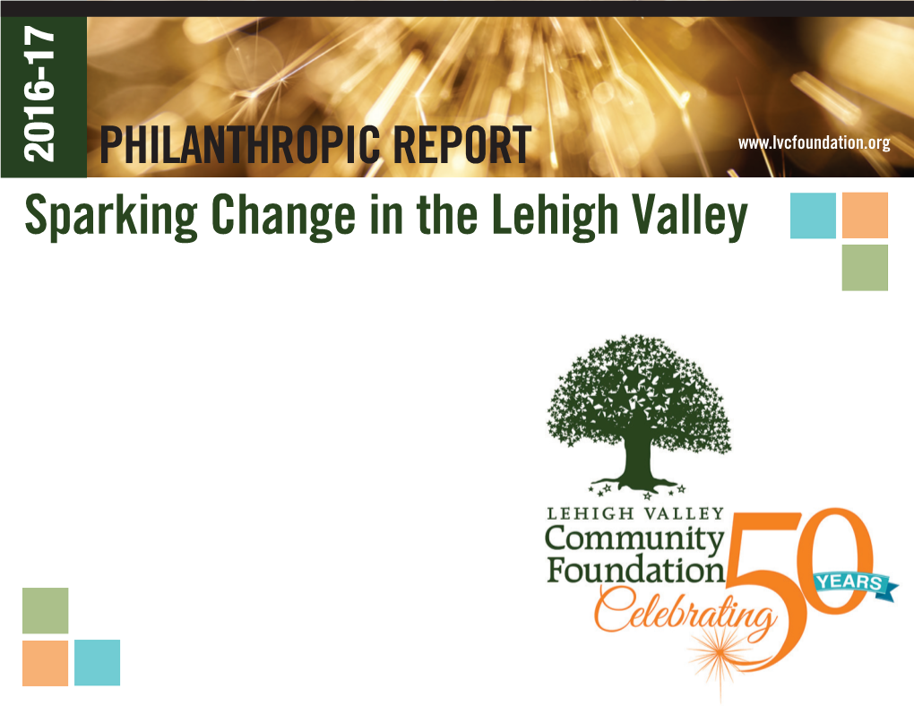 PHILANTHROPIC REPORT Sparking Change in the Lehigh Valley