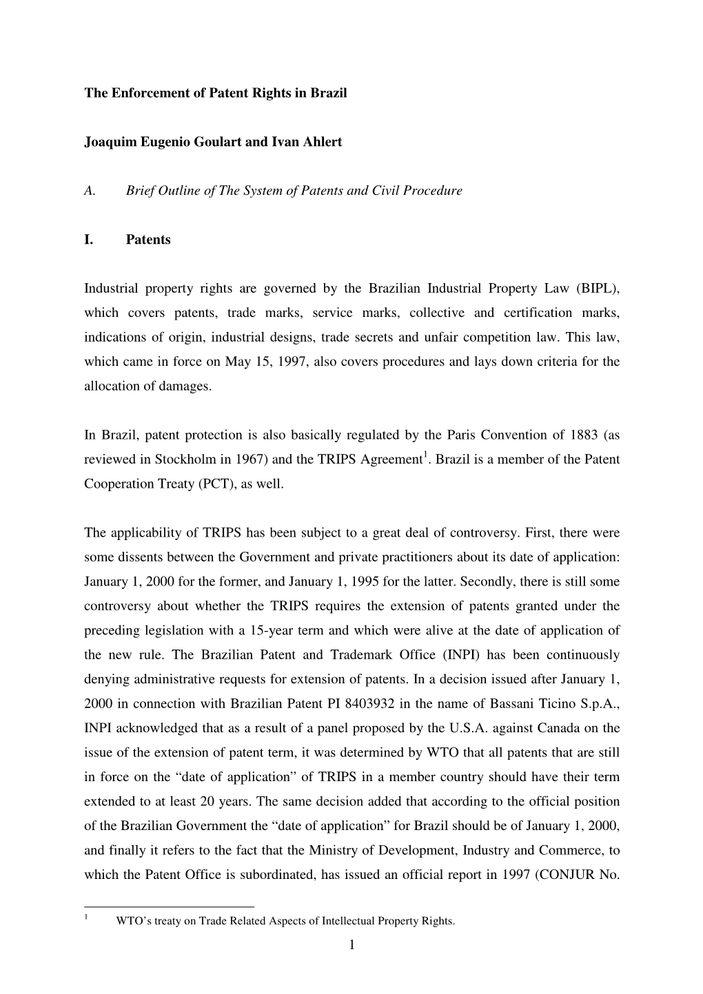 1 the Enforcement of Patent Rights in Brazil Joaquim Eugenio Goulart