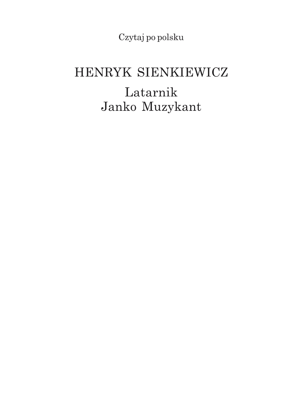 HENRYK SIENKIEWICZ Latarnik Janko Muzykant NR 137 Czytaj Po Polsku