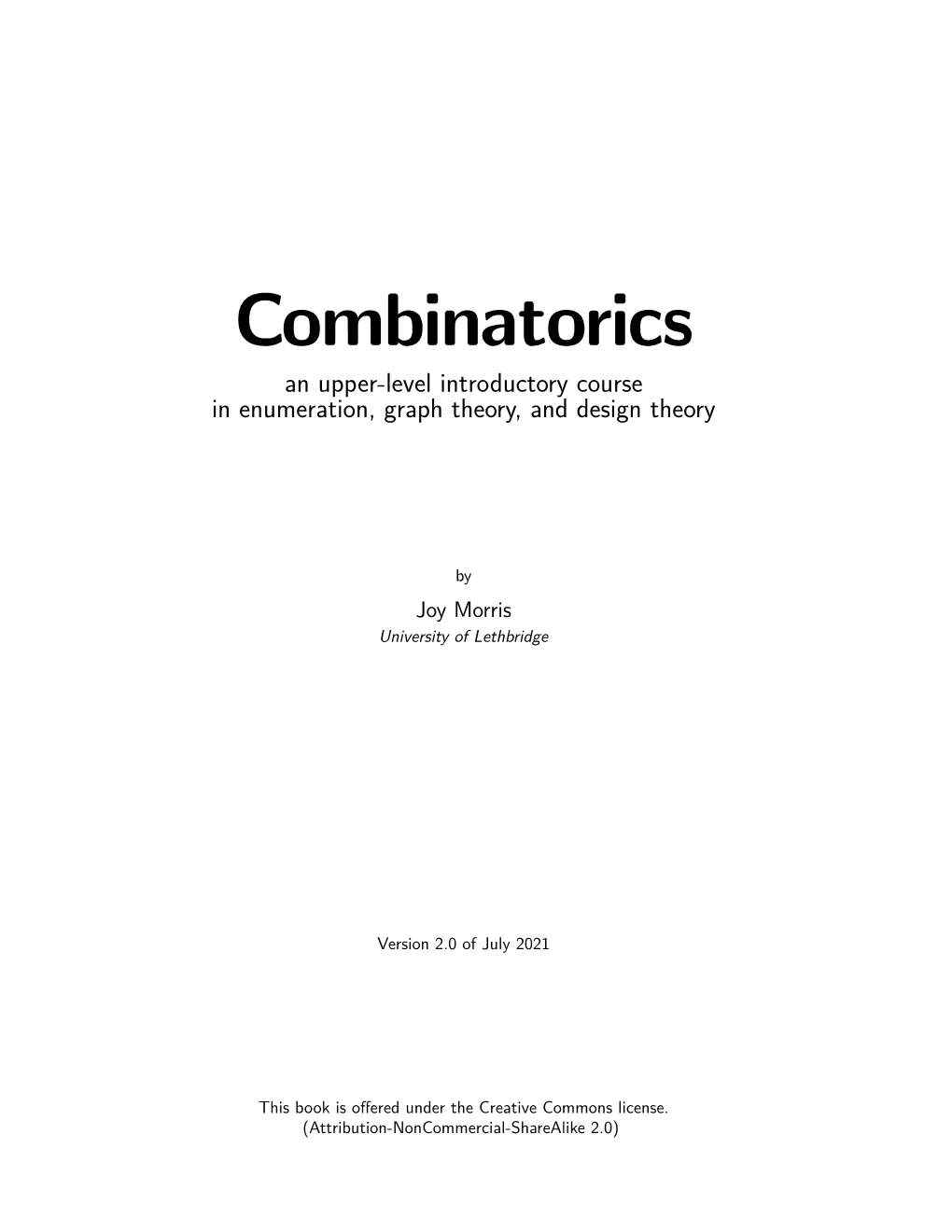 Combinatorics an Upper-Level Introductory Course in Enumeration, Graph Theory, and Design Theory