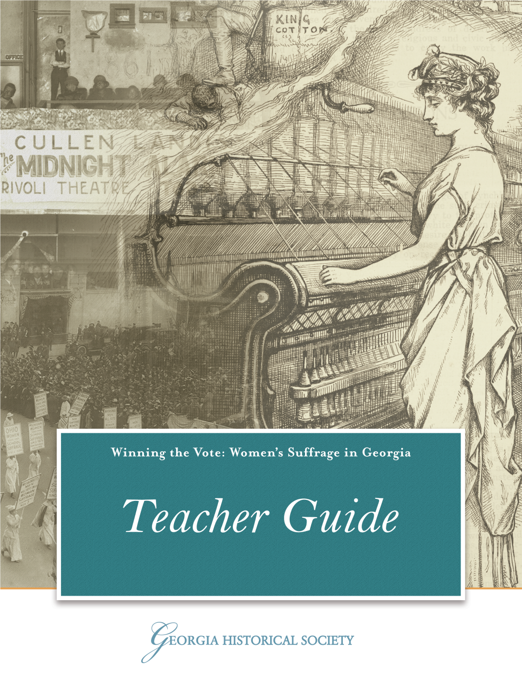 TEACHER GUIDE 1 How Has the Fight for Women’S Suffrage Impacted Georgia?