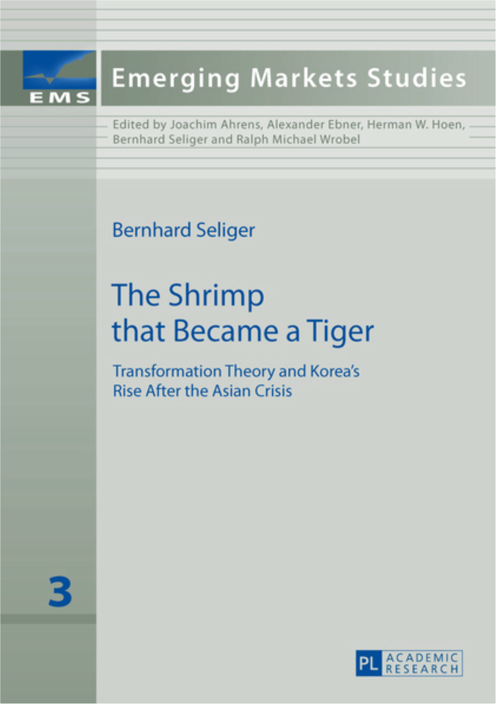 The Shrimp That Became a Tiger. Transformation Theory and Korea's Rise After the Asian Crisis