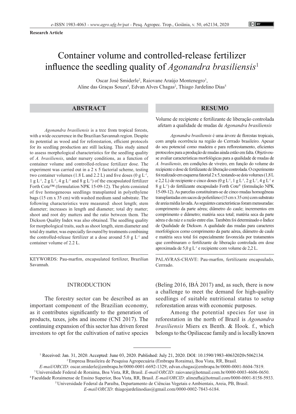 Container Volume and Controlled-Release Fertilizer Influence the Seedling Quality Ofagonandra Brasiliensis1