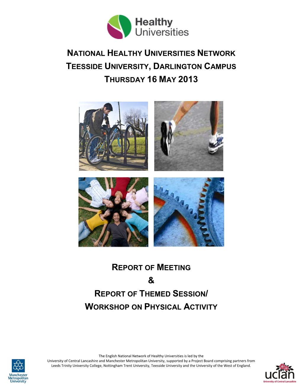 National Healthy Universities Network Teesside University, Darlington Campus Thursday 16 May 2013