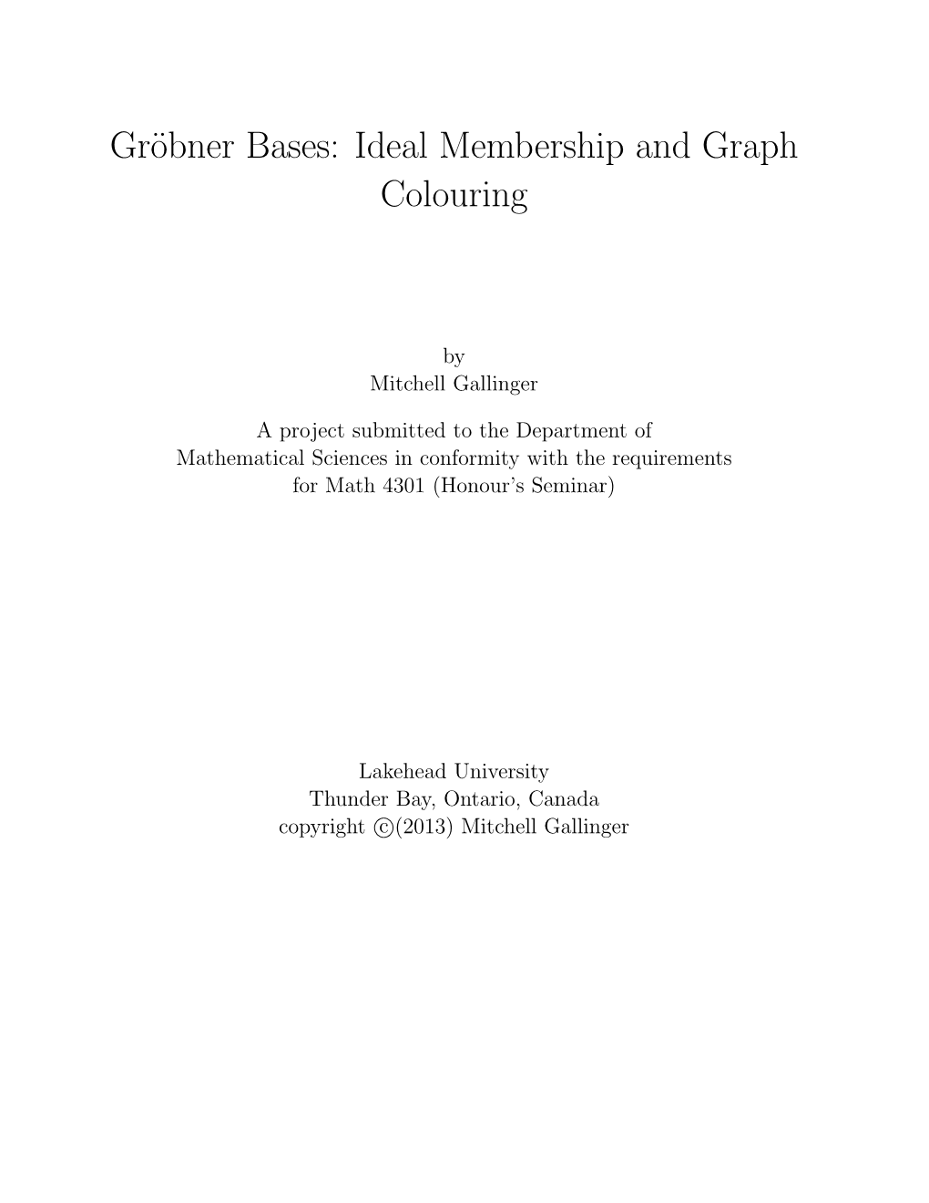 Gröbner Bases: Ideal Membership and Graph Colouring