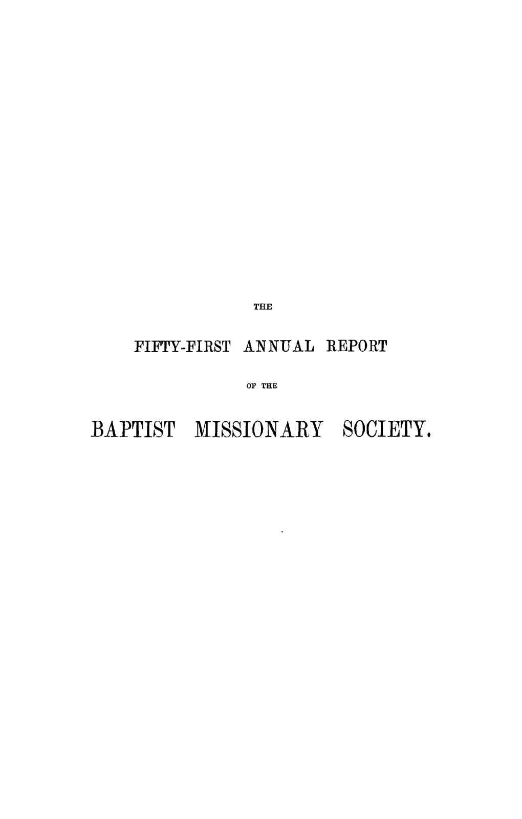 Baptist Missionary Society. Is 3E Ie & It A