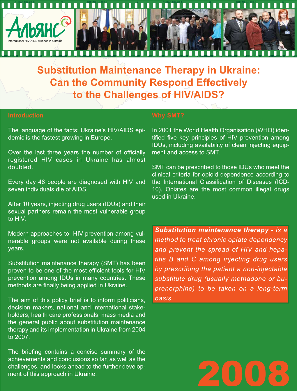 Substitution Maintenance Therapy in Ukraine: Can the Community Respond Effectively to the Challenges of HIV/AIDS?