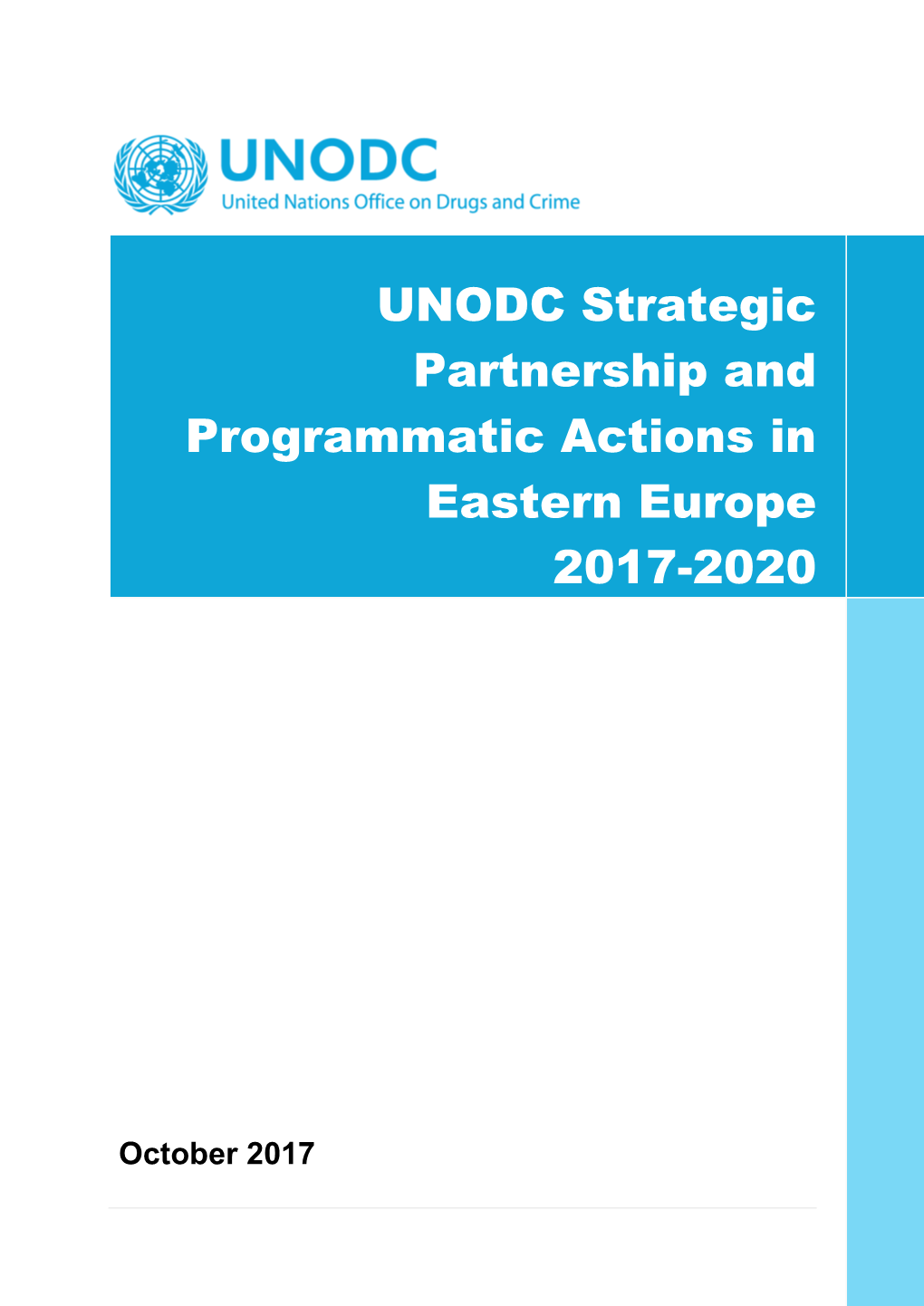 UNODC Strategic Partnership and Programmatic Actions in Eastern Europe 2017-2020