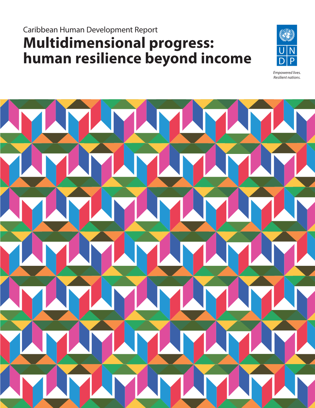 Multidimensional Progress: Human Resilience Beyond Income Empowered Lives