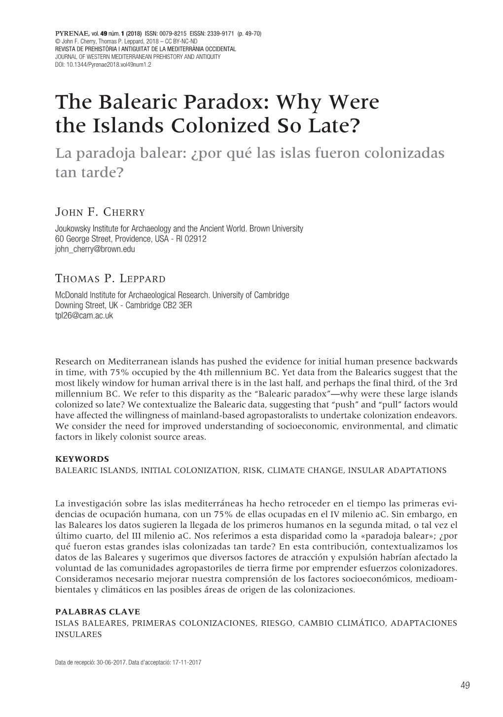 The Balearic Paradox: Why Were the Islands Colonized So Late? La Paradoja Balear: ¿Por Qué Las Islas Fueron Colonizadas Tan Tarde?