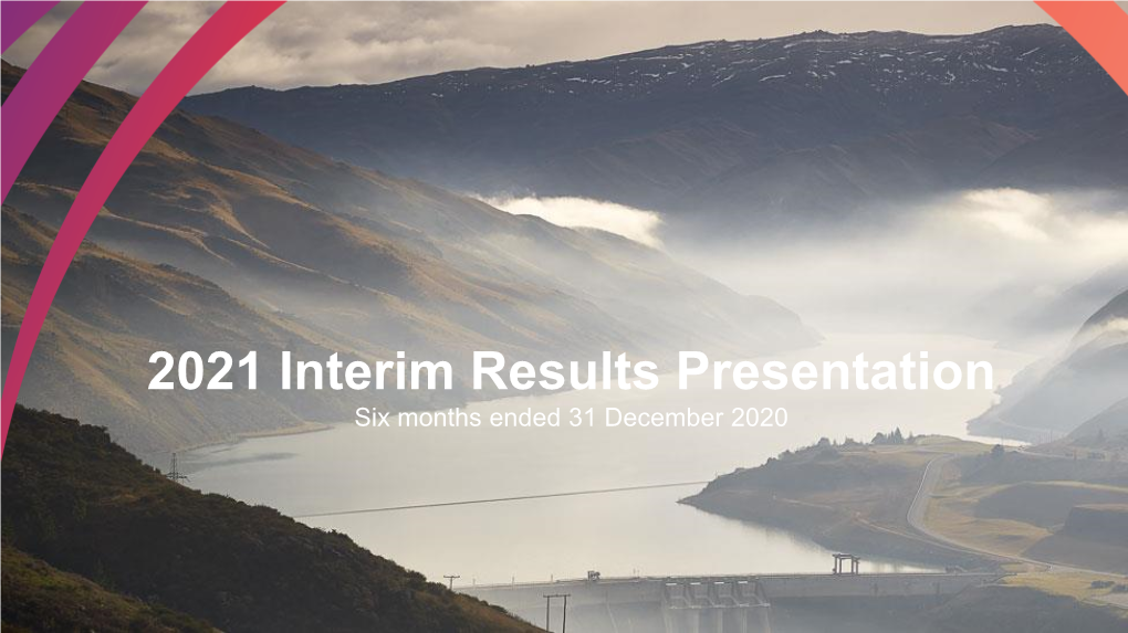 2021 Interim Results Presentation Six Months Ended 31 December 2020 Disclaimer and Important Information