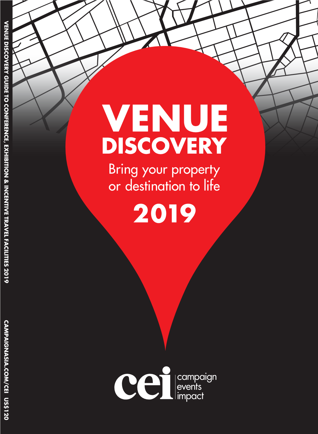Venue Discovery Guide to Conference, Exhibition & Incentive Travel Facilities 2019 Campaignasia.Com/Cei Us$120