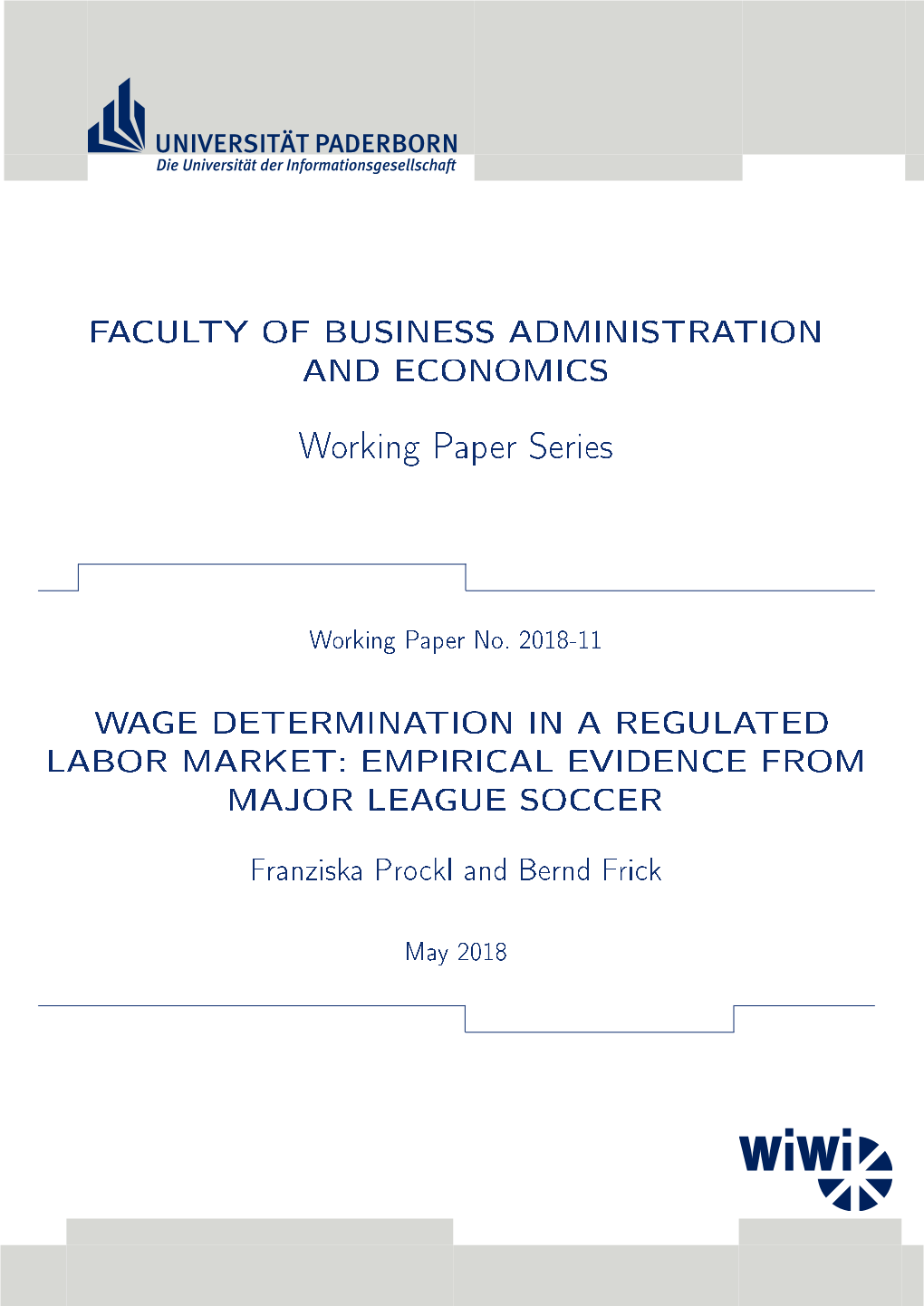 Faculty of Business Administration and Economics Wage Determination in a Regulated Labor Market: Empirical Evidence from Major L