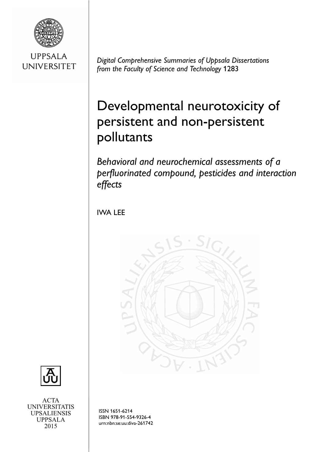 Developmental Neurotoxicity of Persistent and Non-Persistent Pollutants