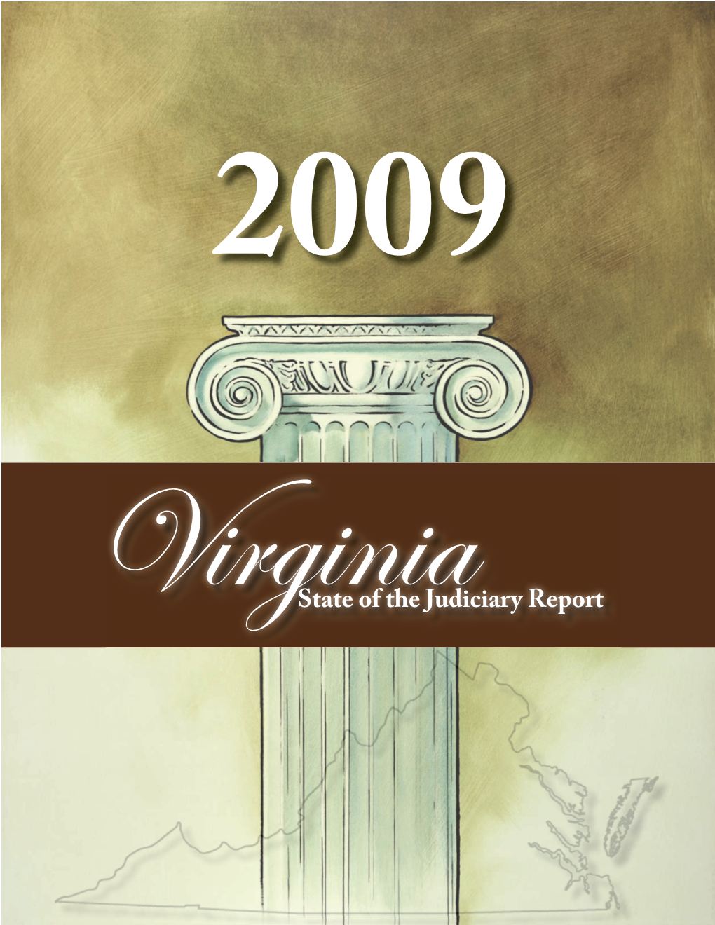 Virginiastate of the Judiciary Report Virginia 2009 State of the Judiciary Report Supreme Court of Virginia, Richmond