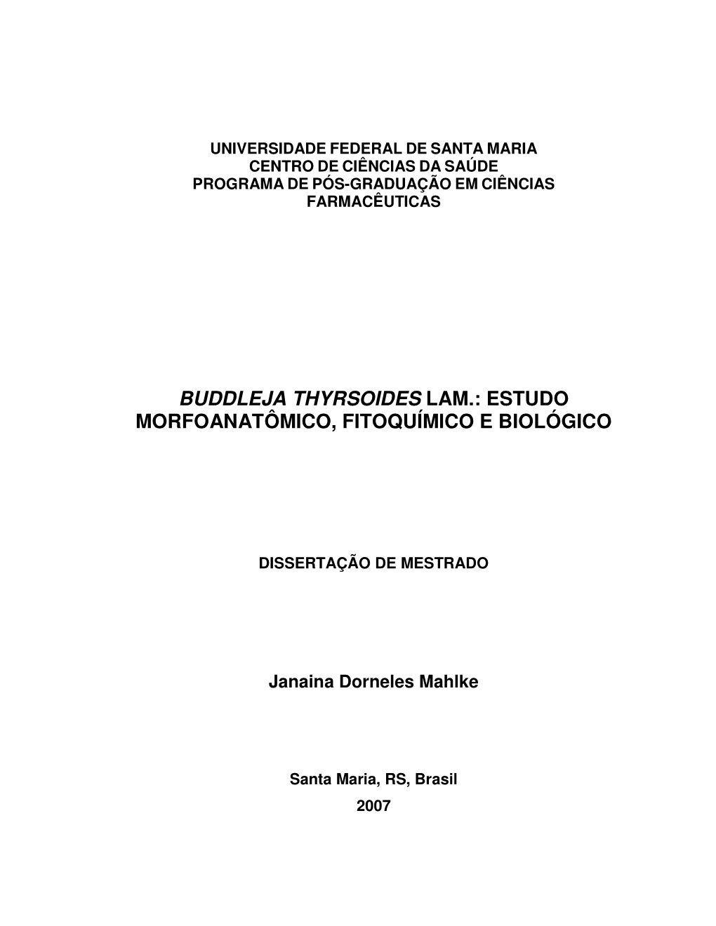 Buddleja Thyrsoides Lam.: Estudo Morfoanatômico, Fitoquímico E Biológico