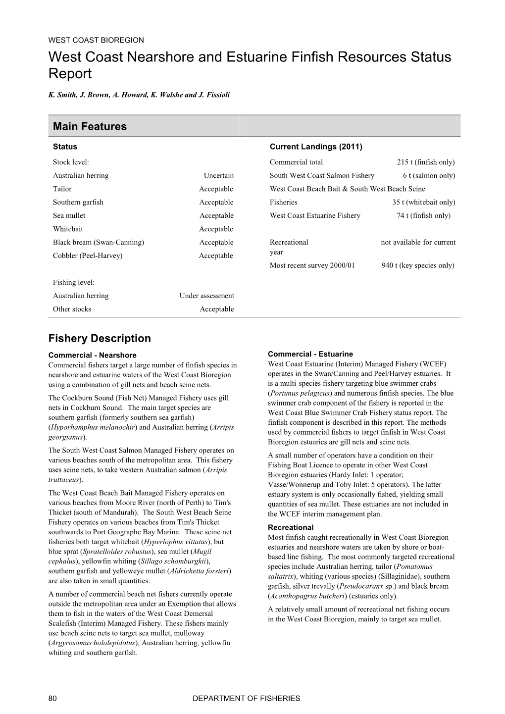 Status Reports of the Fisheries and Aquatic Resources of Western Australia 2011/12 81