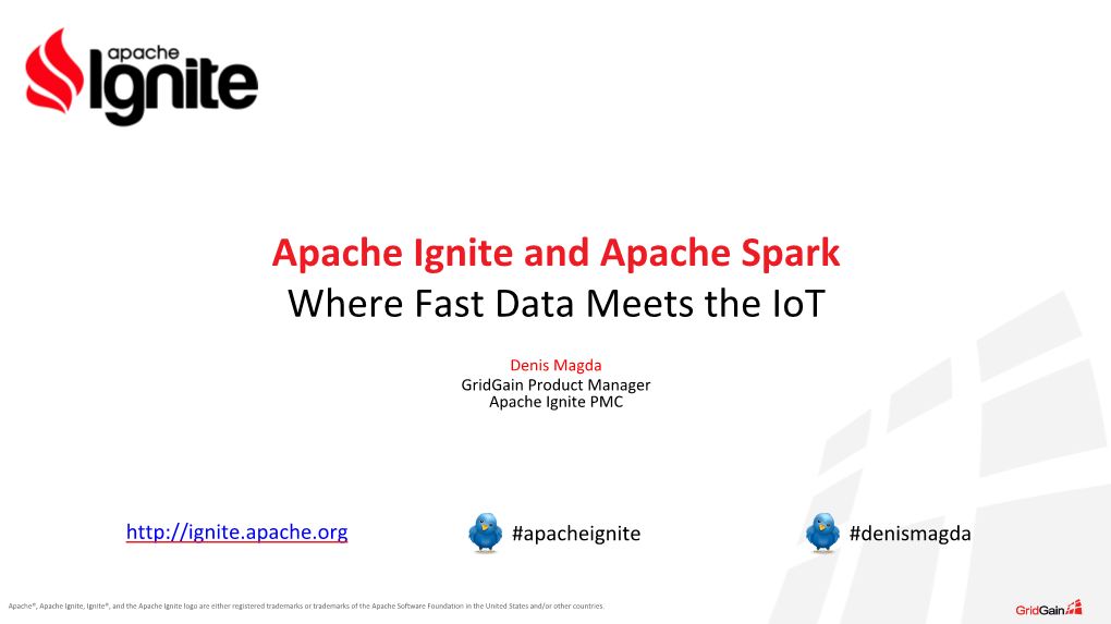 Apache Ignite and Apache Spark Where Fast Data Meets the Iot