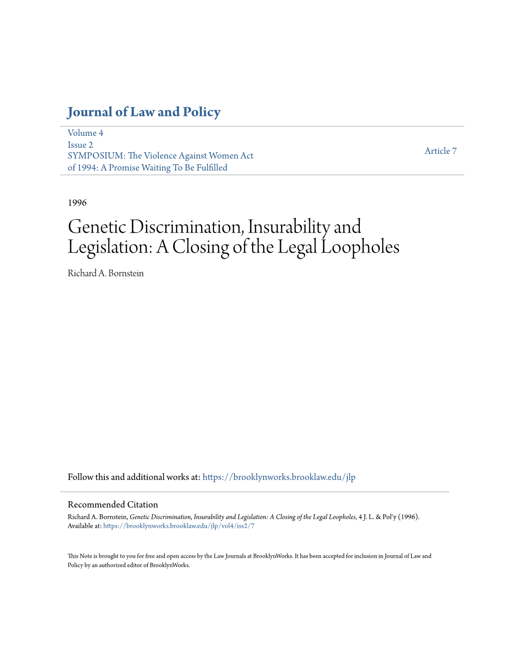 Genetic Discrimination, Insurability and Legislation: a Closing of the Legal Loopholes Richard A
