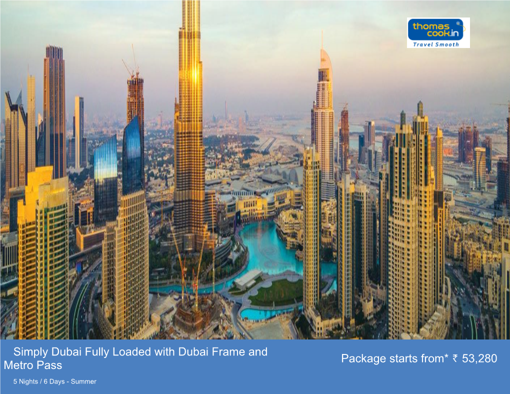 Simply Dubai Fully Loaded with Dubai Frame and Metro Pass Package