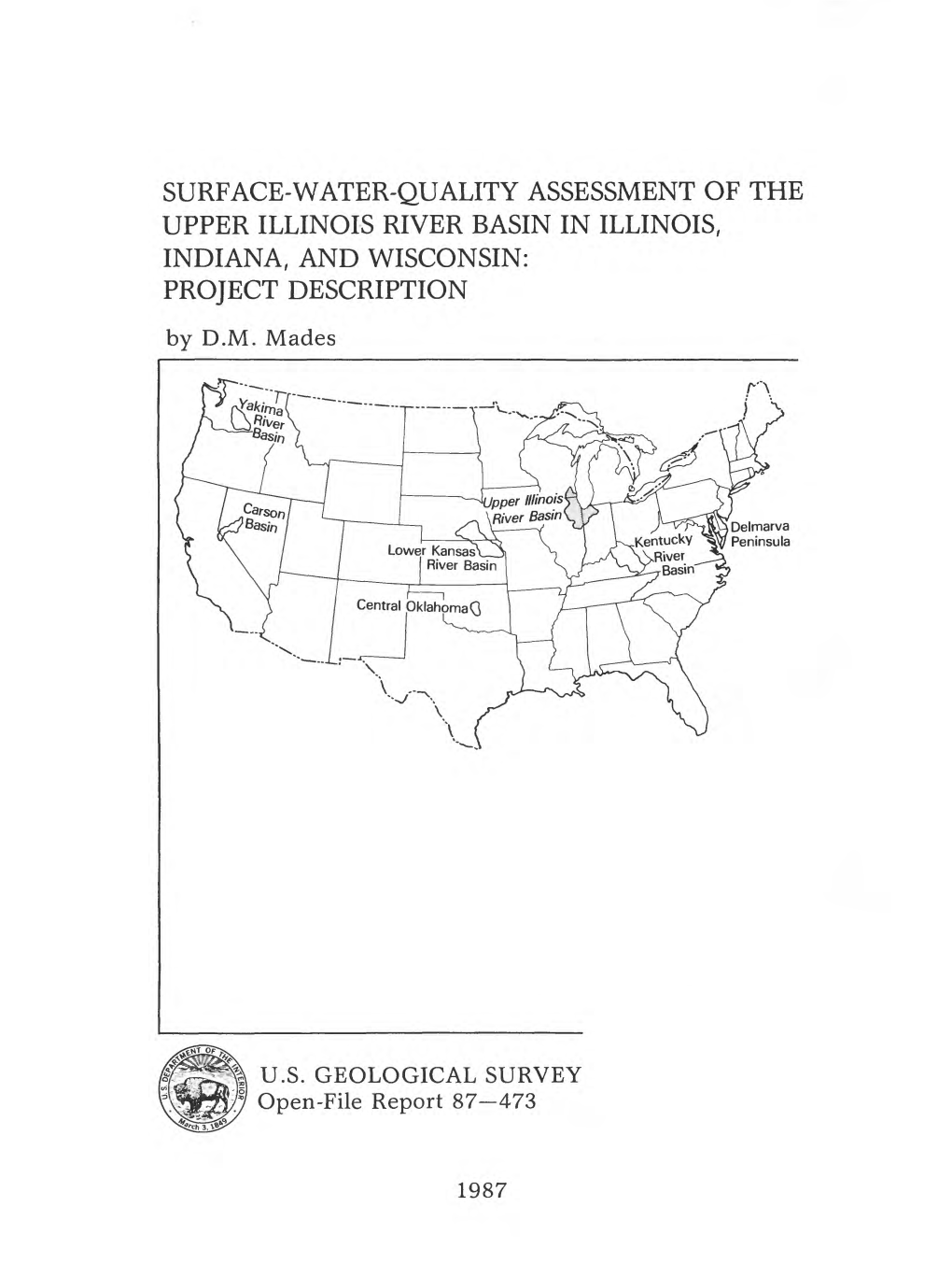 SURFACE-WATER-QUALITY ASSESSMENT of the UPPER ILLINOIS RIVER BASIN in ILLINOIS, INDIANA, and WISCONSIN: PROJECT DESCRIPTION by D.M