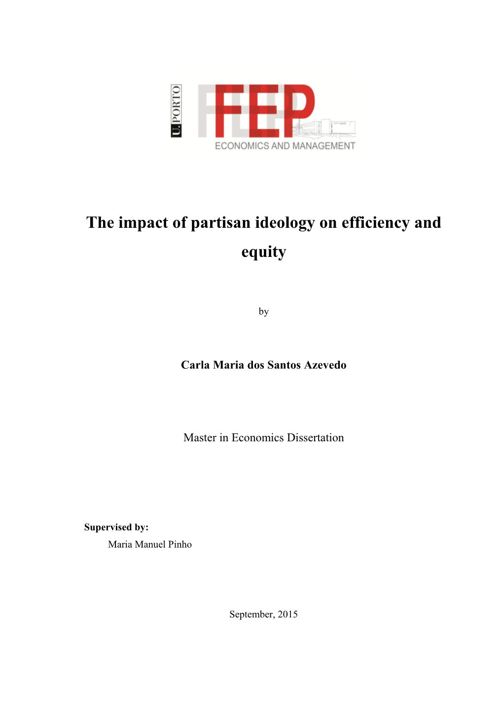 The Impact of Partisan Ideology on Efficiency and Equity