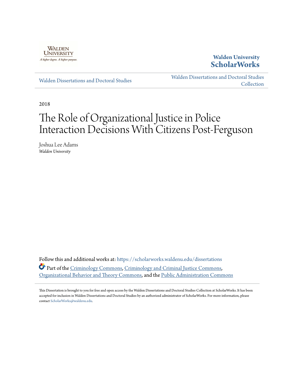 The Role of Organizational Justice in Police Interaction Decisions with Citizens Post-Ferguson Joshua Lee Adams Walden University