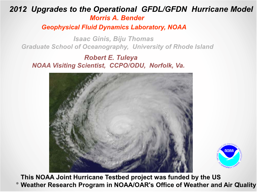 2012 Upgrades to the Operational GFDL/GFDN Hurricane Model Morris A