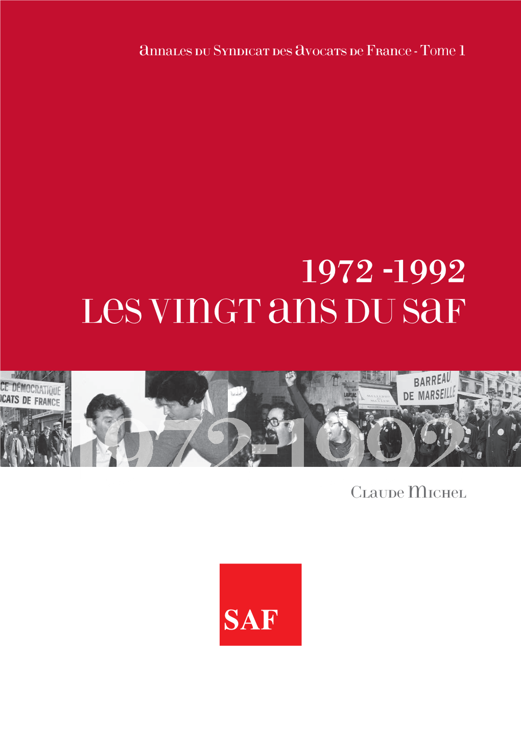 LES VINGT ANS DU SAF E-Mail : Contact@Lesaf.Org Web : LES VINGT ANS DU SAF DU ANS VINGT LES