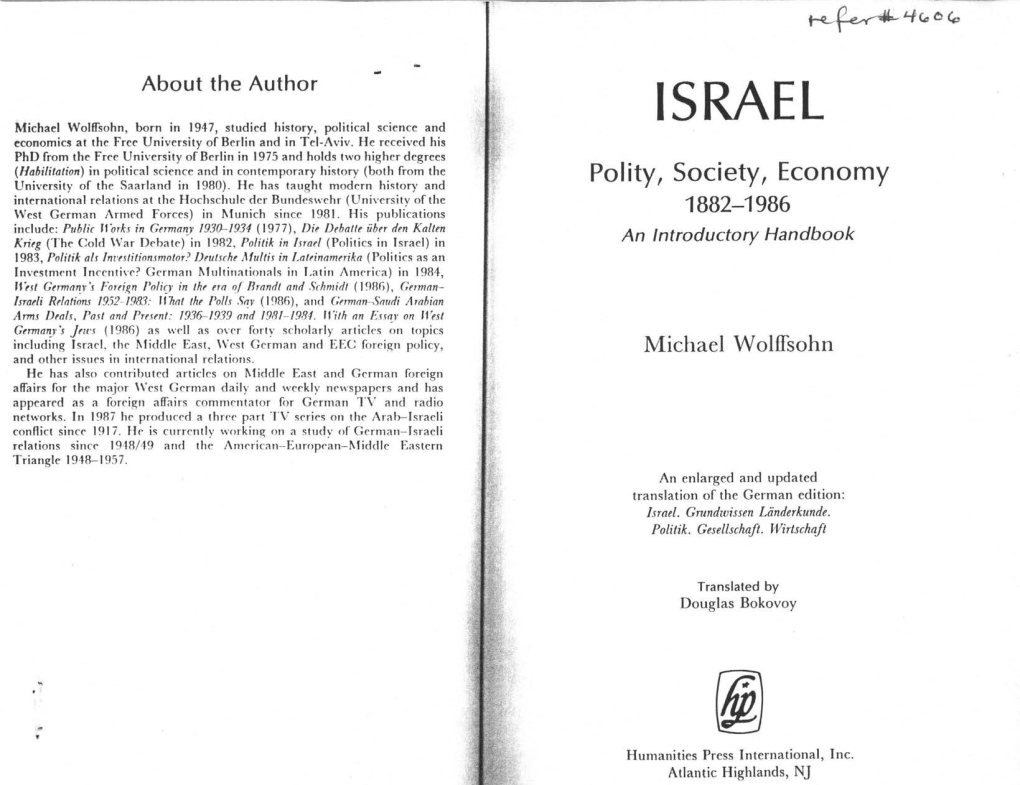 ISRAEL Michael Wolffsohn , Born in 1947, Studied History, Political Science and Economics at the Free University of Berlin and in Tel-Aviv